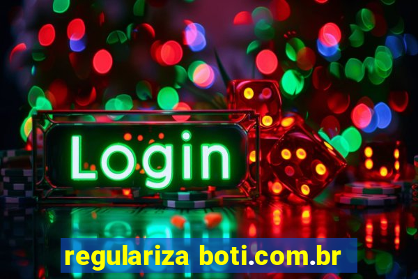 regulariza boti.com.br